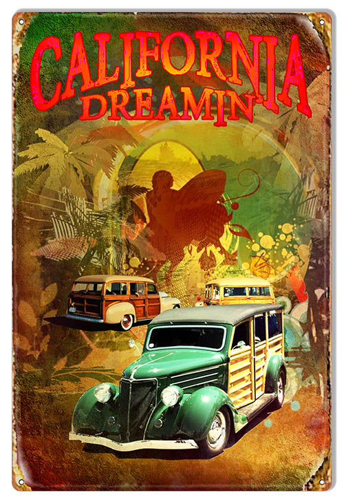 California Dreamin With Old Woodies 12x18 metal sign by Phil Hamilton, USA-made aluminum, predrilled holes.