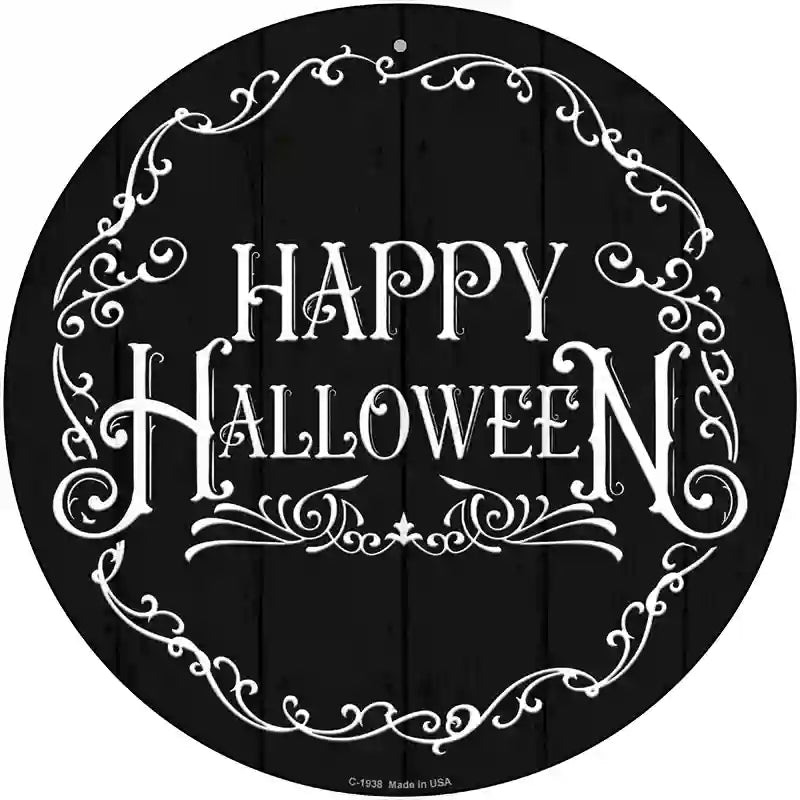 12" round Happy Halloween black metal sign, lightweight aluminum, predrilled, made in the USA.