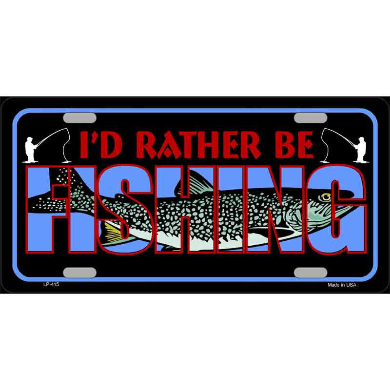 Rather Be Fishing 6x12 aluminum license plate, USA-made with weather-resistant finish and predrilled mounting holes.