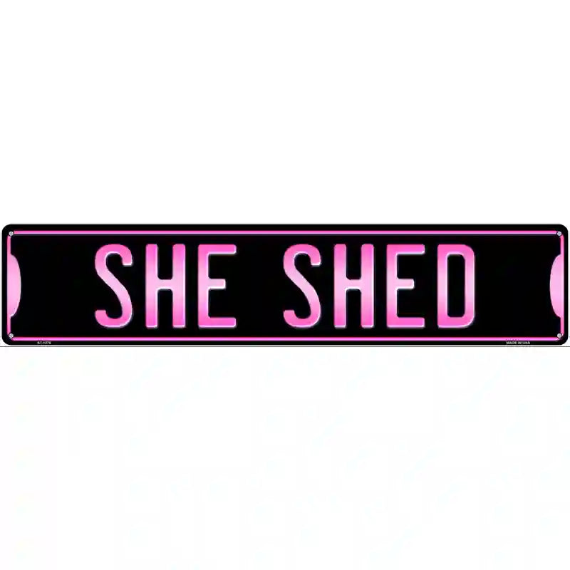 She Shed novelty metal street sign, 24x5 inches, made in the USA with weather-resistant aluminum for indoor or outdoor use