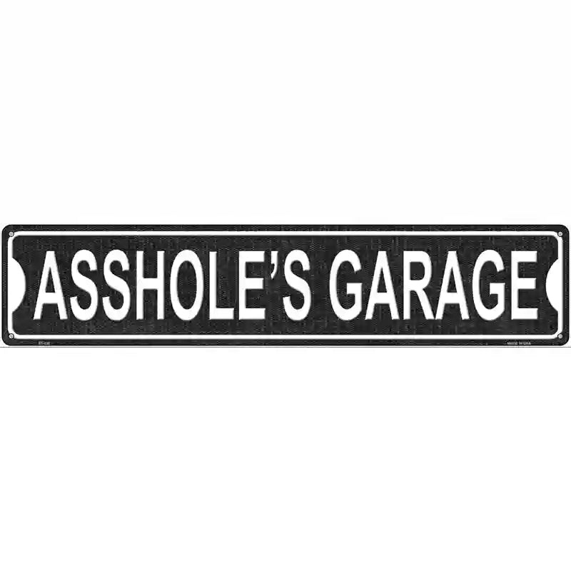 A**holes Garage Novelty Metal Street Sign Novelty Metal Street Sign - 24" x 5"