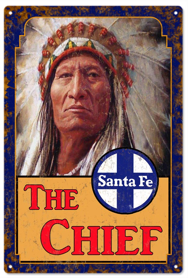 Chief Santa Fe Railroad metal sign reproduction, 12x18 aluminum, made in USA, predrilled holes for easy hanging