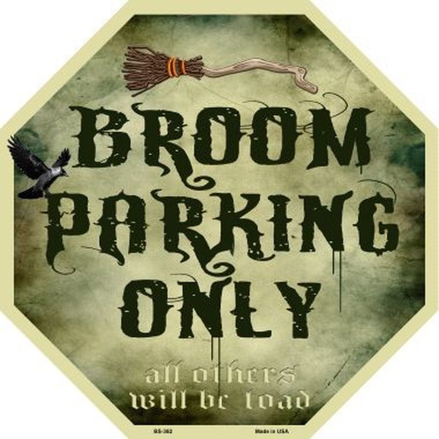 "Broom Parking Only" Metal Octagon Stop Sign - 12" x 12", High-Quality Aluminum, Weather Resistant, Pre-drilled Holes, Made in USA. Personalize with ribbon or wire. Lightweight, durable, and shrink-wrapped for protection.