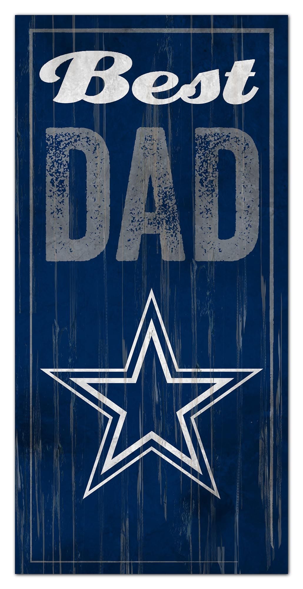 DALLAS COWBOYS BEST DAD IN THE WORLD 6X12 SIGN