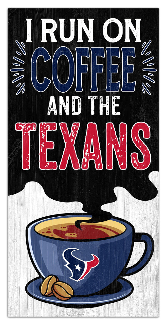 Houston Texans I run on Coffee Distressed Sign by Fan Creations