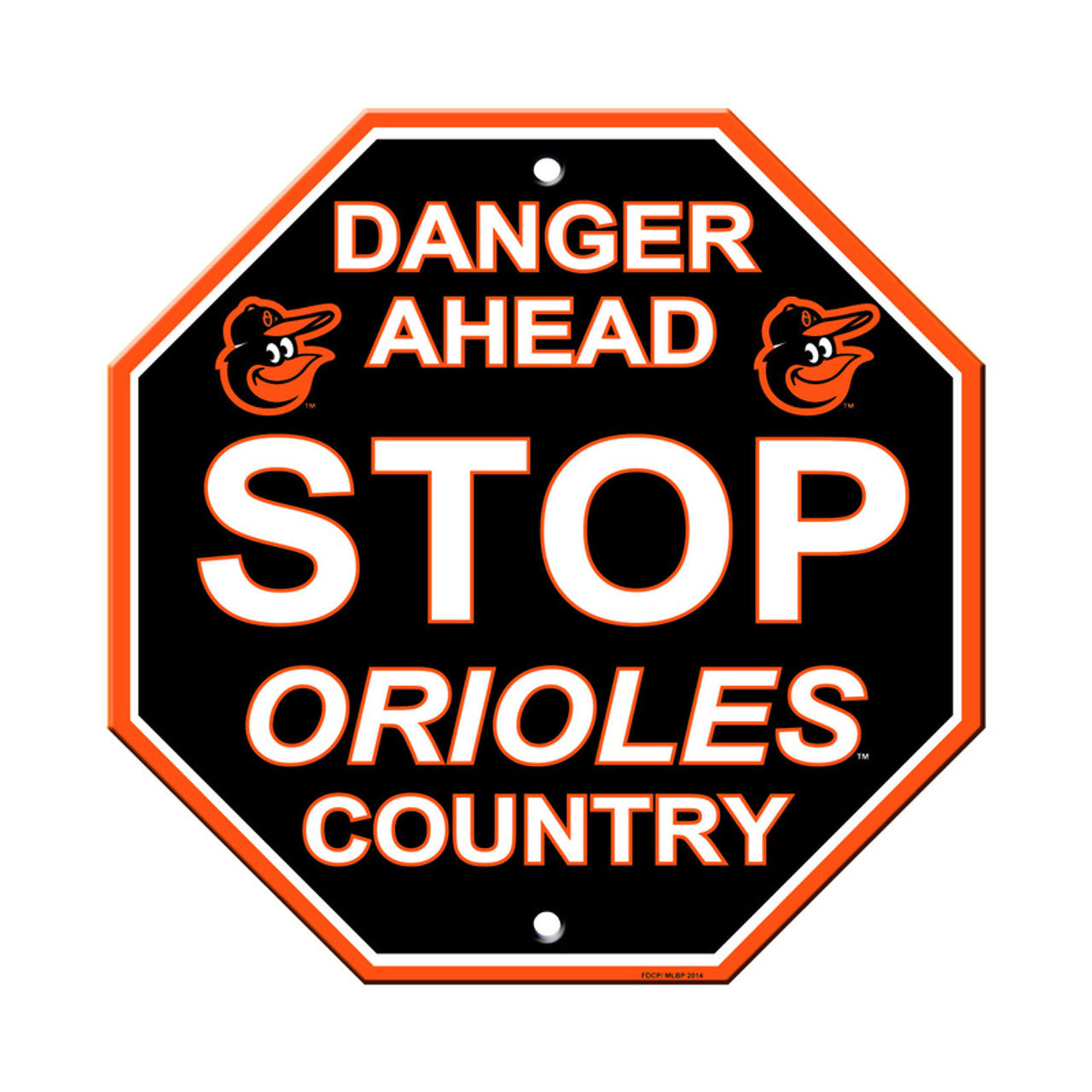 Baltimore Orioles Plastic Stop Sign: 12"x12", team colors and graphics, officially licensed by MLB, made by Fremont Die, brand new condition