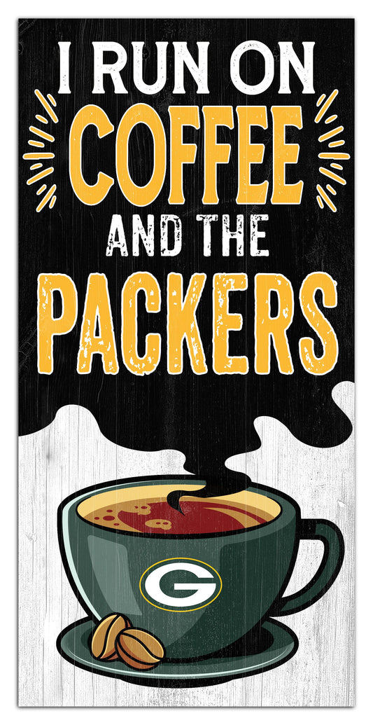 Green Bay Packers I run on Coffee Distressed Sign by Fan Creations