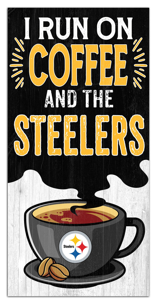 Pittsburgh Steelers I run on Coffee Distressed Sign by Fan Creations