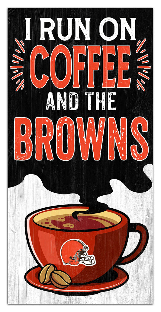 Cleveland Browns I run on Coffee Distressed Sign by Fan Creations