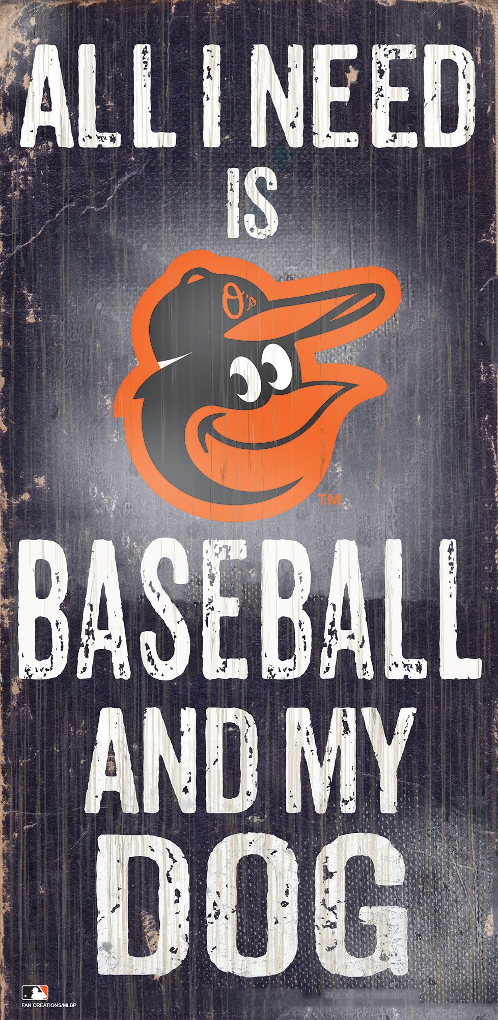 Baltimore Orioles 'All I Need Is Baseball And My Dog' Sign, 6x12 inches, MDF, officially licensed, Made in USA.