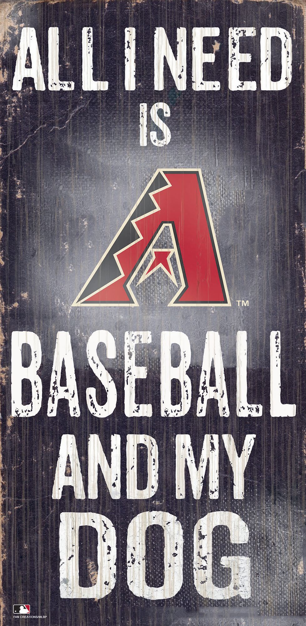 Arizona Diamondbacks 'All I Need Is Baseball And My Dog' Sign, 6x12 inches, MDF, officially licensed, Made in USA.