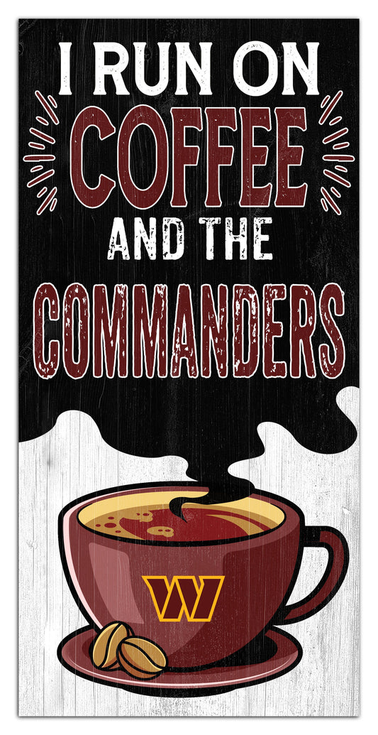 Washington Commanders I run on Coffee Distressed Sign by Fan Creations