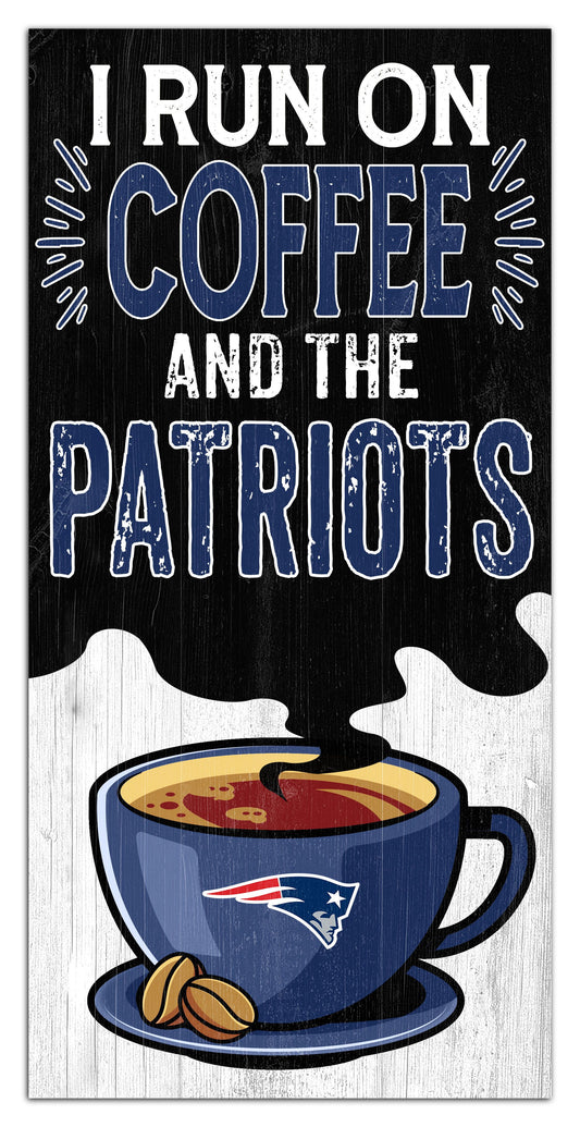 New England Patriots I run on Coffee Distressed Sign by Fan Creations