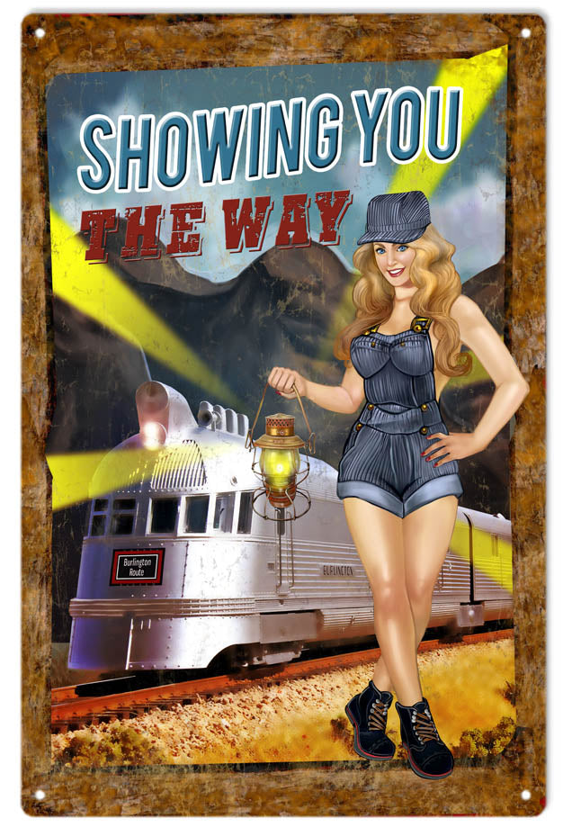 Showing You The Way Sexy Railroad Pin Up Girl 12" x 18" Sign - RG1407