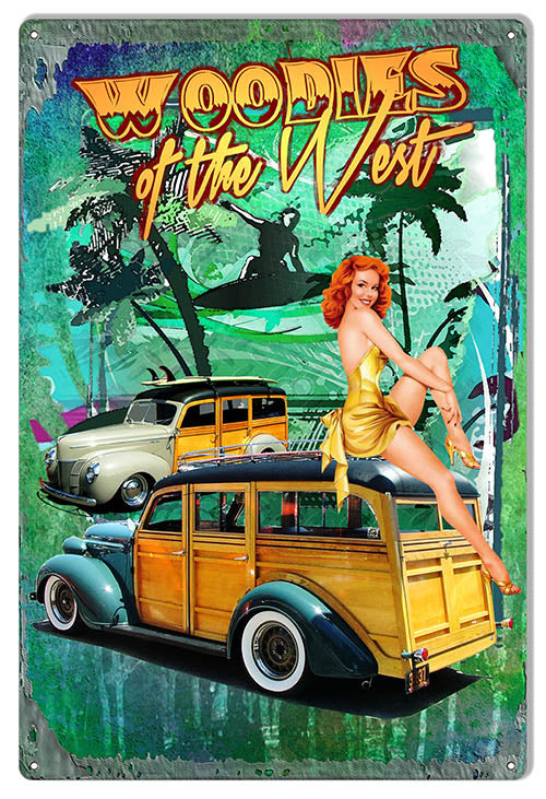 Woodies Of The West Pin Up Girl metal sign, 12x18 inches, distressed design, made in USA for collectors.