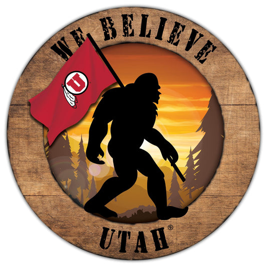 Utah Utes We Believe Bigfoot 12" Round Wooden Sign by Fan Creations