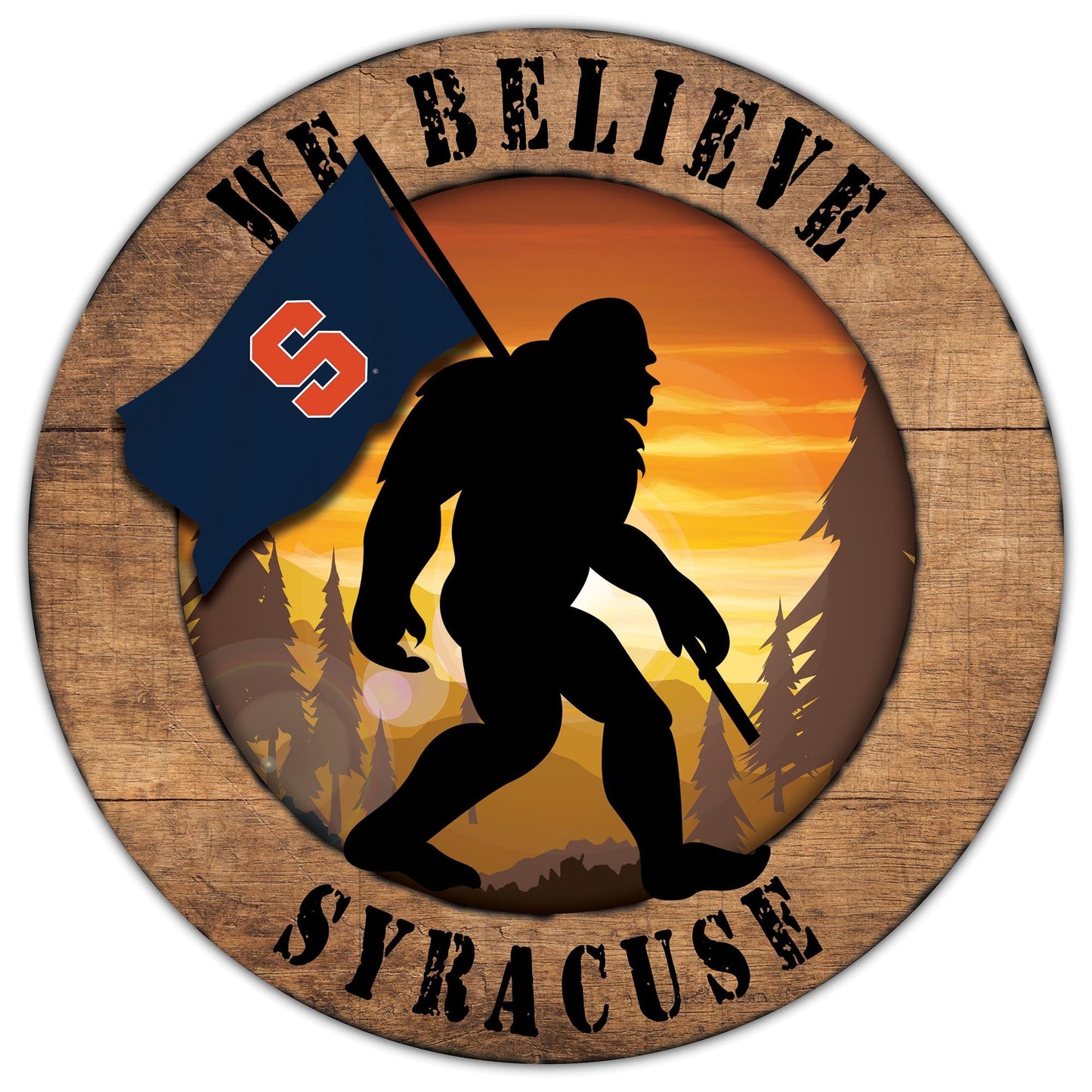 Syracuse Orange We Believe Bigfoot 12" Round Wooden Sign by Fan Creations
