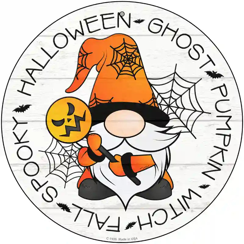 12" round Spooky Halloween Gnome metal sign, aluminum, lightweight and easy to hang. Made in the USA.

