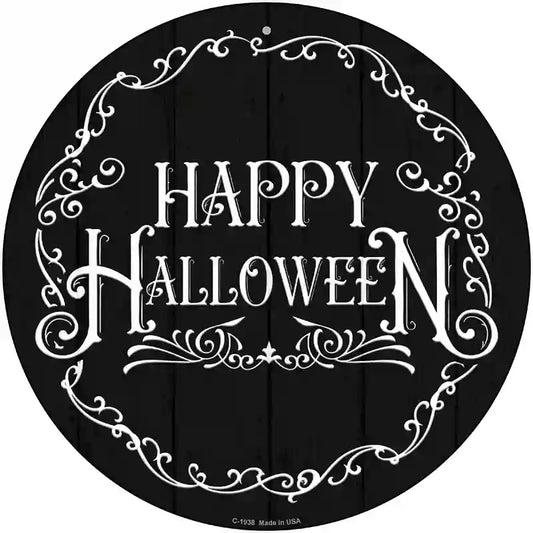 12" round Happy Halloween black metal sign, lightweight aluminum, predrilled, made in the USA.

