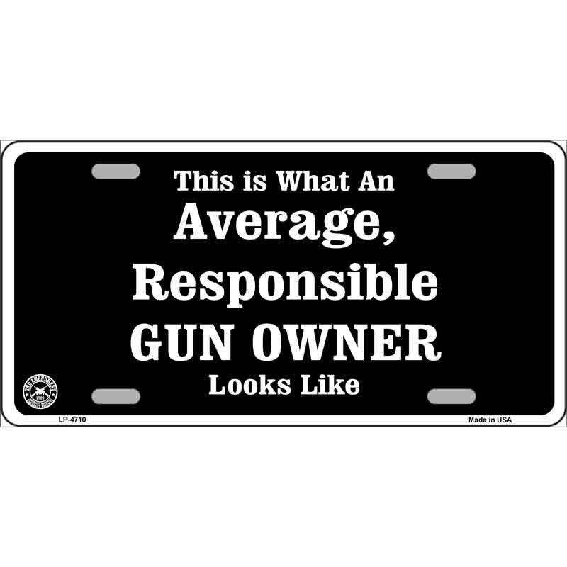 Average Gun Owner 6" x 12" Metal Novelty License Plate Tag LP-4710