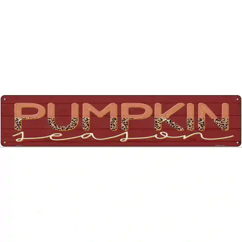Pumpkin Season novelty street sign, 24x5 aluminum, weather-resistant, lightweight, fall décor made in USA.