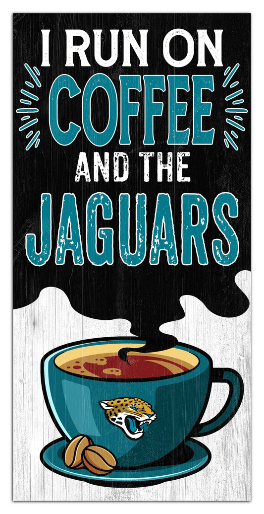Jacksonville Jaguars I run on Coffee Distressed Sign by Fan Creations