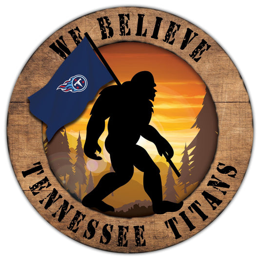 Tennessee Titans We Believe Bigfoot 12" Round Wooden Sign by Fan Creations