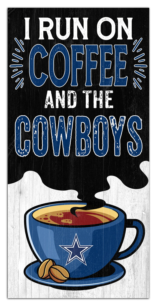 Dallas Cowboys I run on Coffee Distressed Sign by Fan Creations