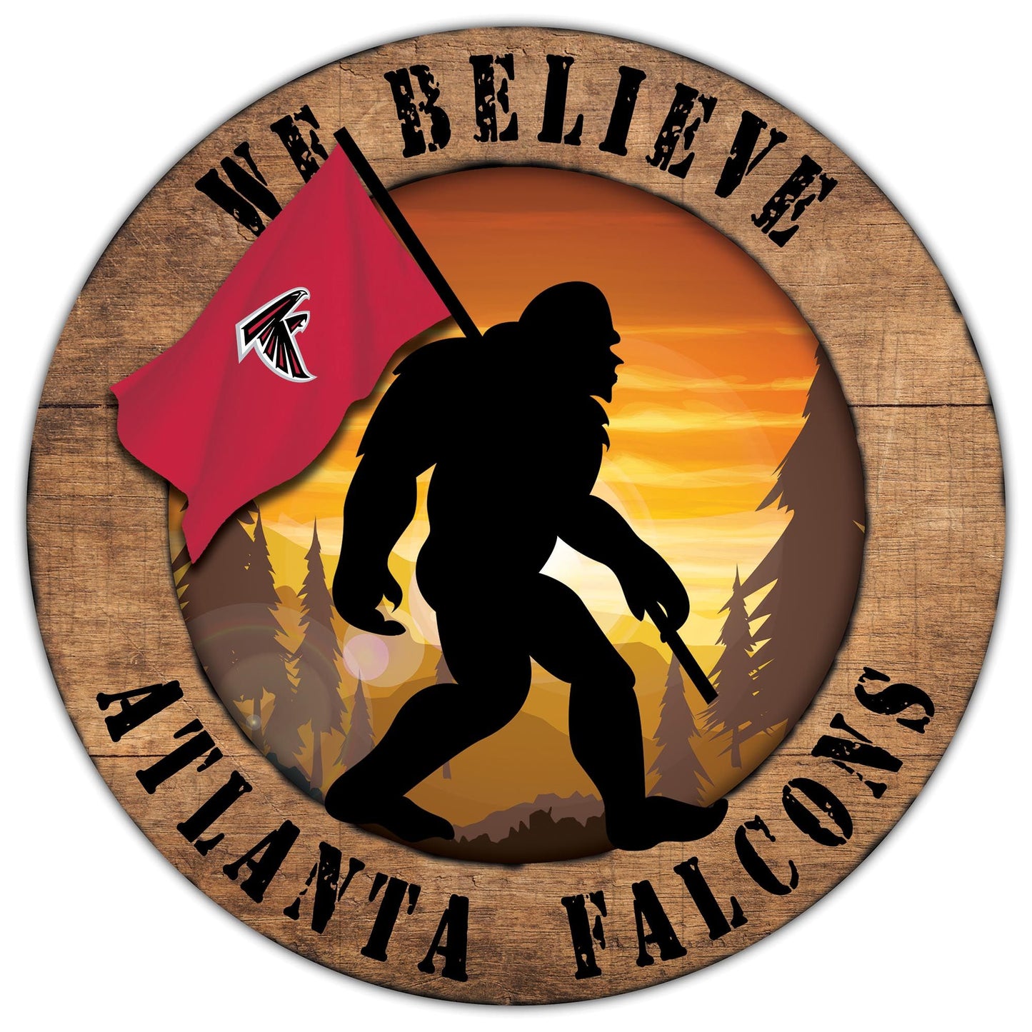 Atlanta Falcons We Believe Bigfoot 12" Round Wooden Sign by Fan Creations