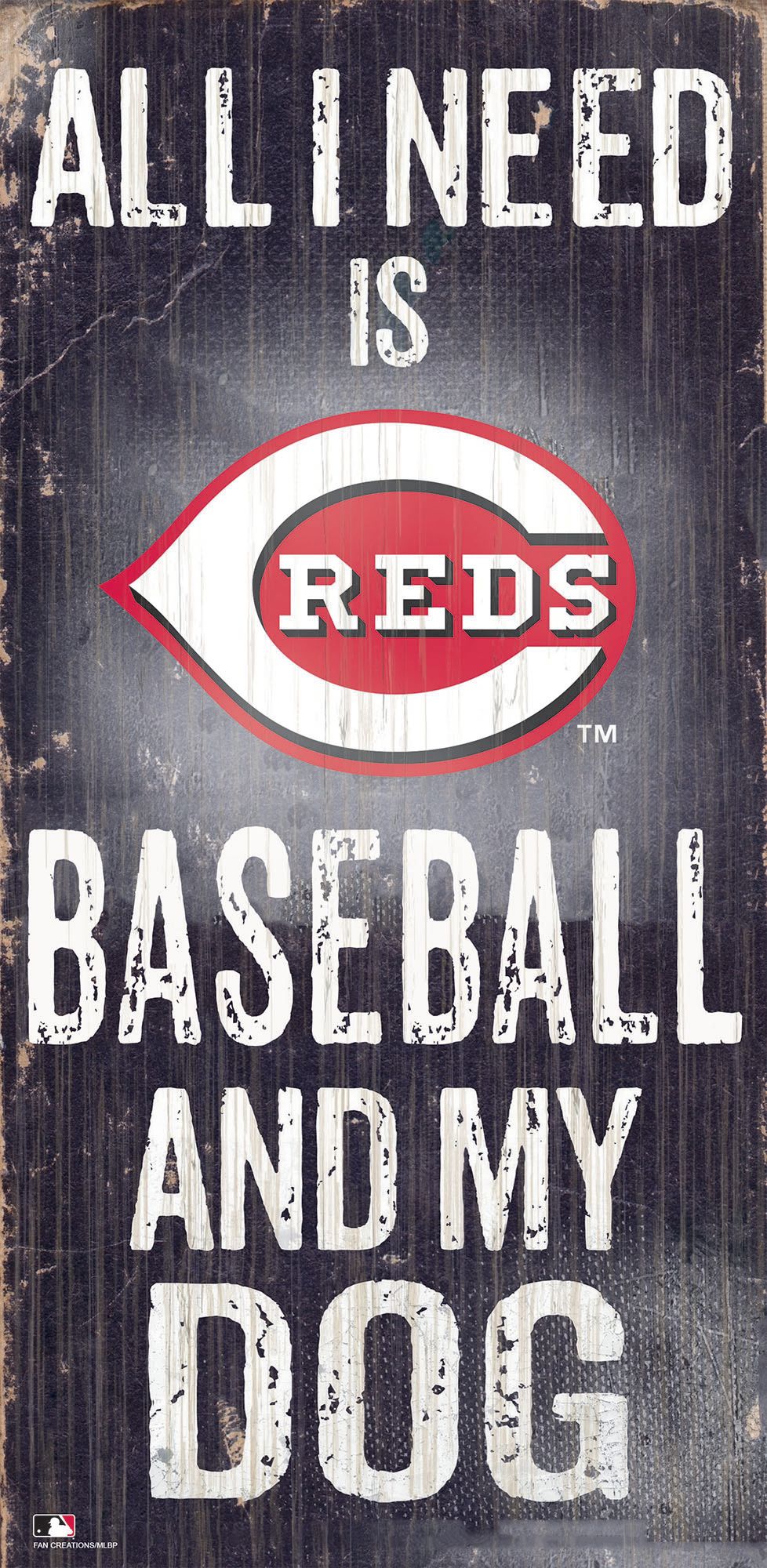 Cincinnati Reds 'All I Need Is Baseball And My Dog' Sign, 6x12 inches, MDF, officially licensed, Made in USA