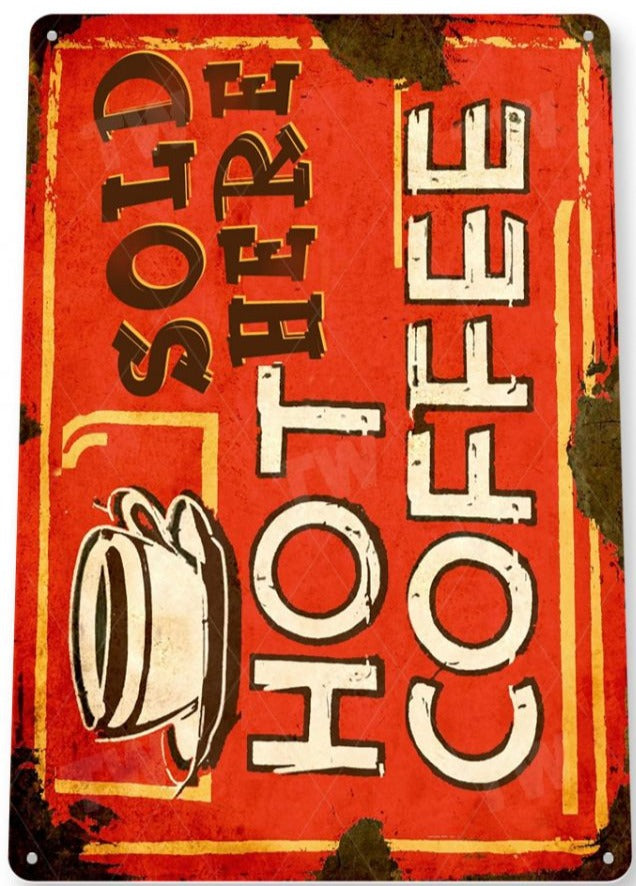 Hot Coffee Distressed Metal Tin Sign C008