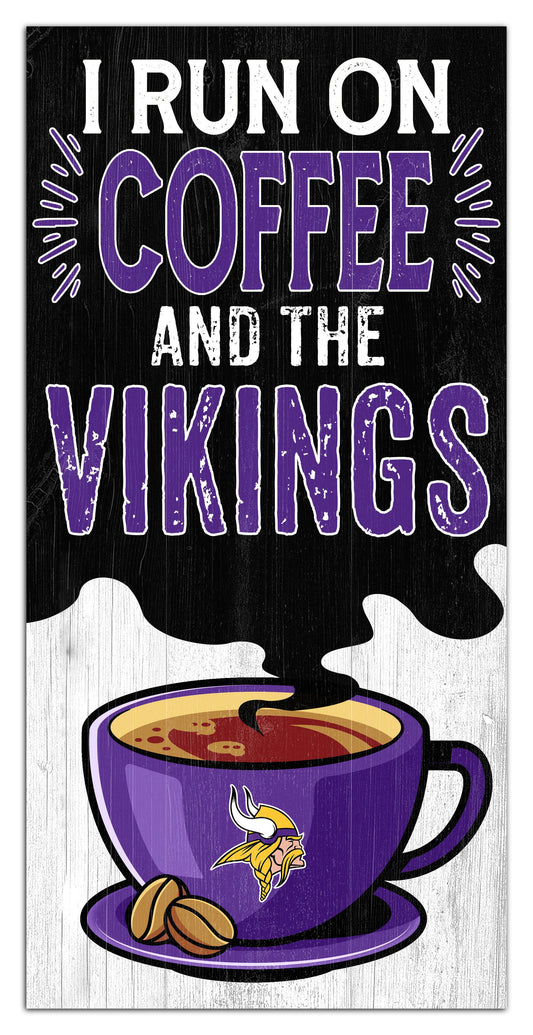 Minnesota Vikings I run on Coffee Distressed Sign by Fan Creations