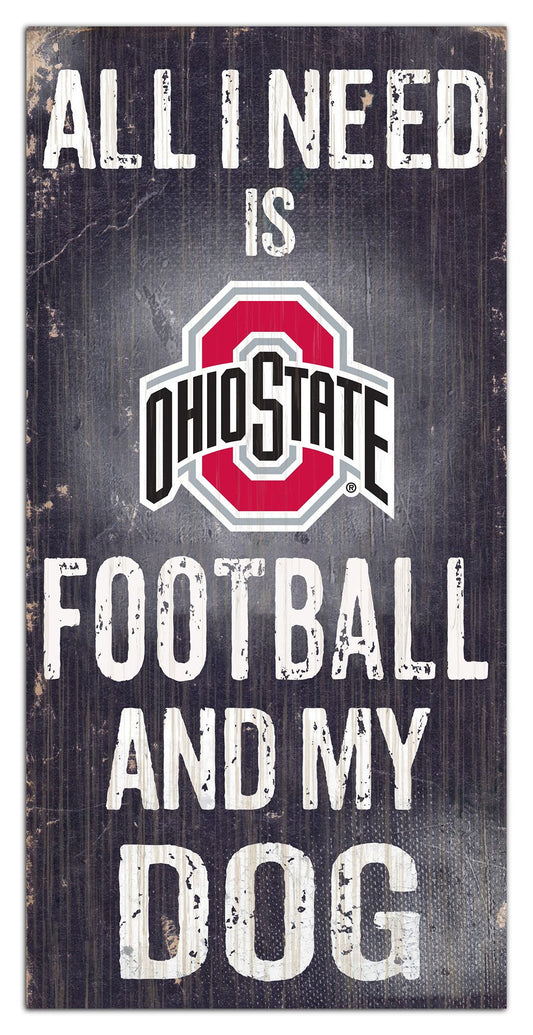 Ohio State Buckeyes "All I Need Is Football And My Dog" 6" x 12" Sign by Fan Creations