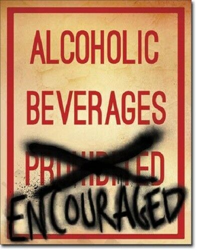 Alcoholic Beverages Encouraged Metal Tin Sign - 2051