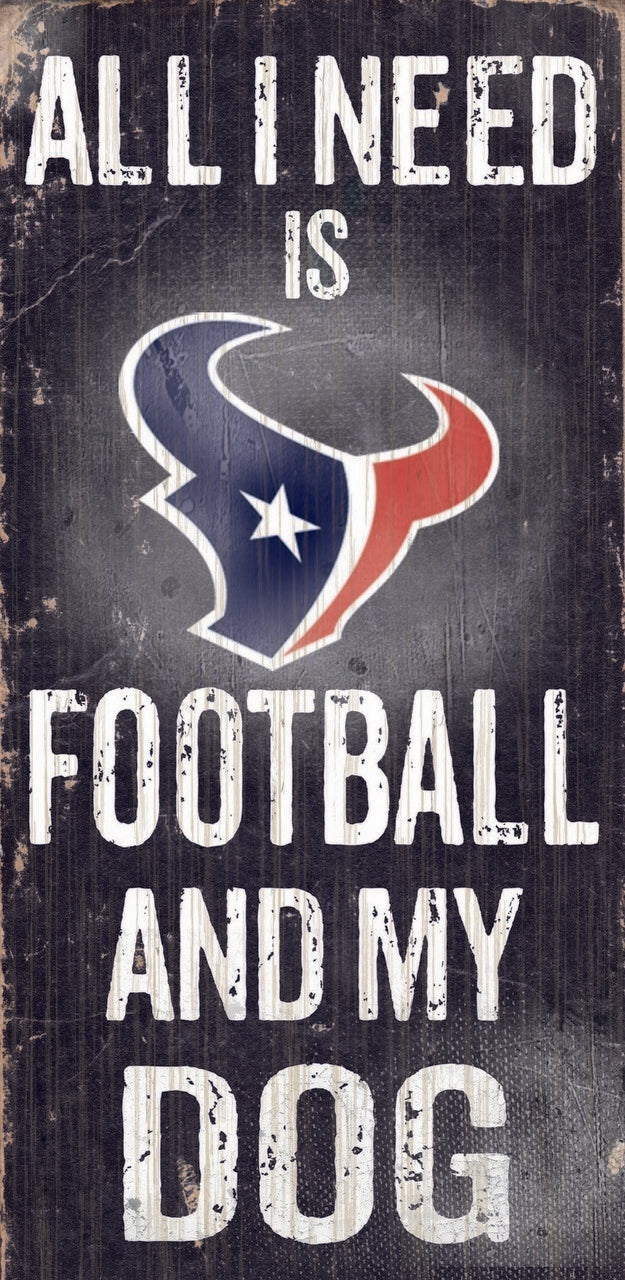 Houston Texans "All I Need Is Football And My Dog" 6" x 12" Sign by Fan Creations