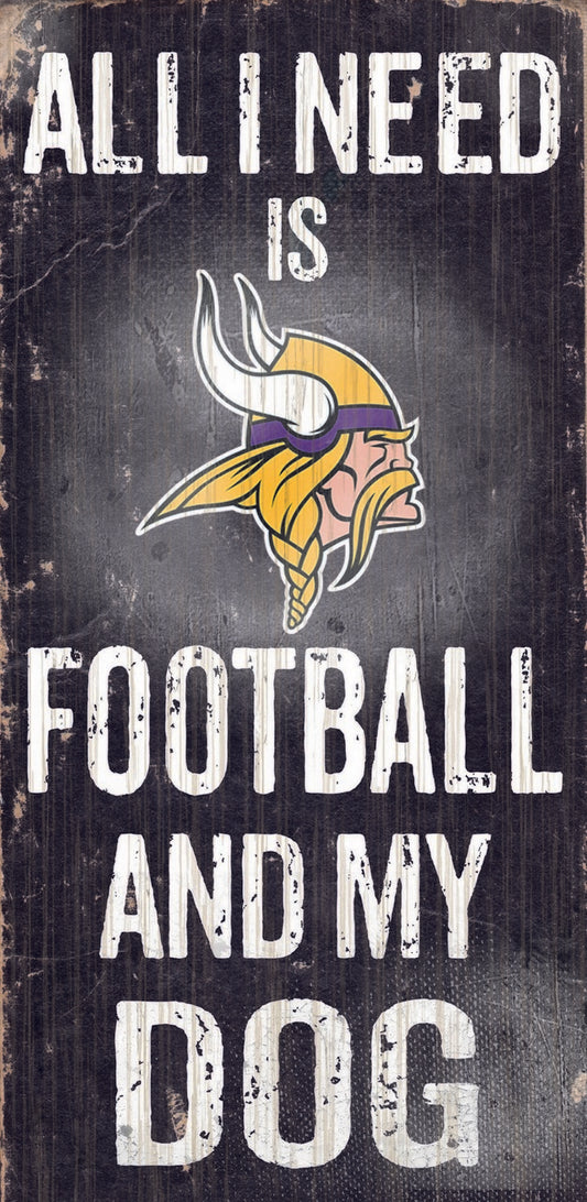 Minnesota Vikings "All I Need Is Football And My Dog" 6" x 12"  Distressed Wood Sign by Fan Creations