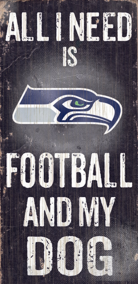 Seattle Seahawks  - "All I Need Is Football And My Dog" -  6" x 12" Sign by Fan Creations