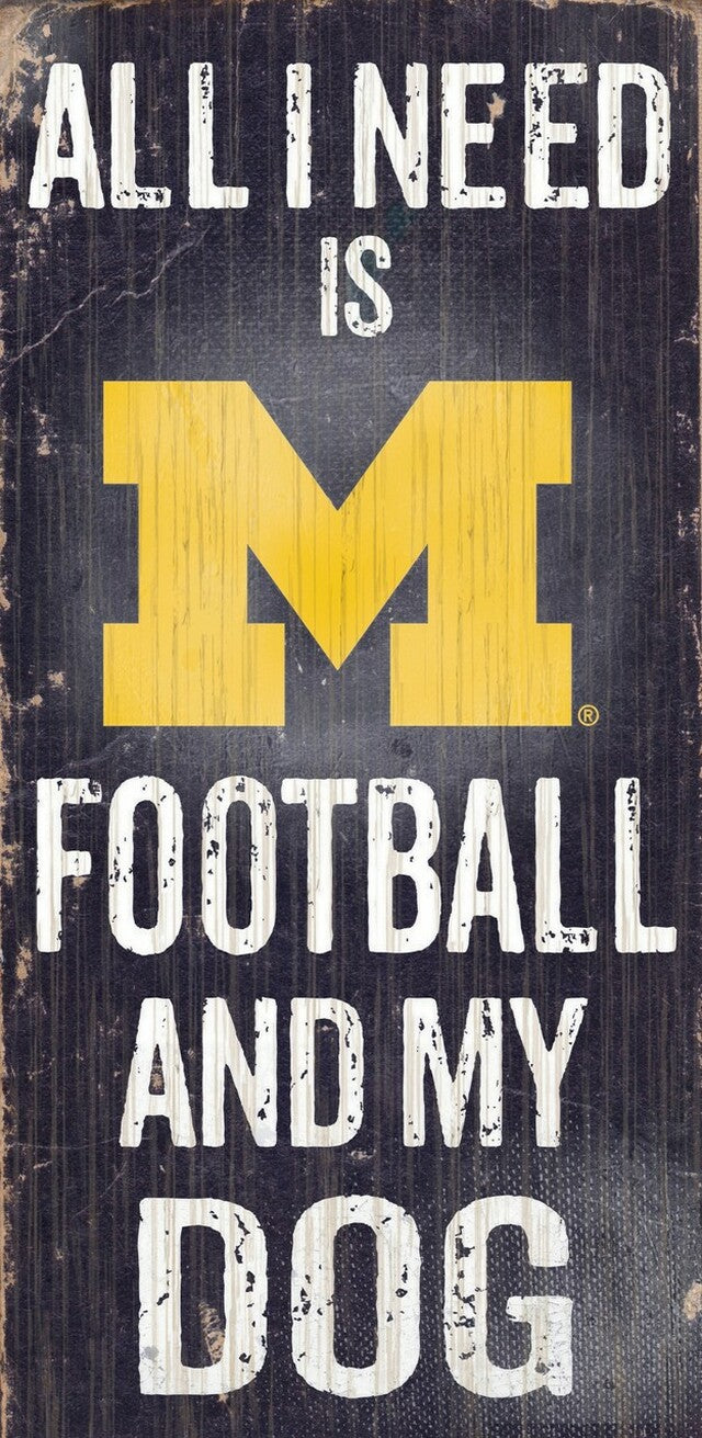 Michigan Wolverines "All I Need Is Football And My Dog" 6" x 12" Distressed Wood Sign by Fan Creations