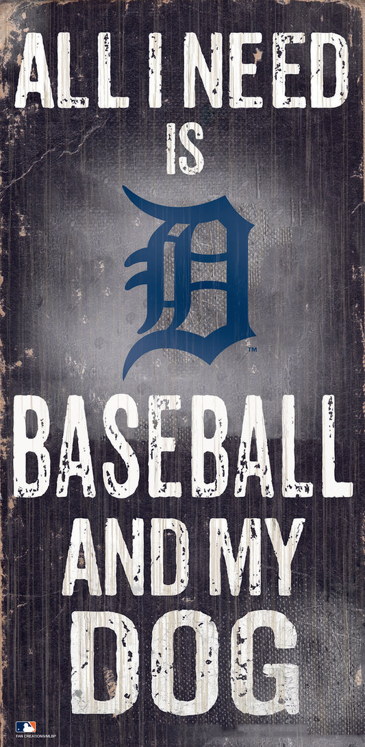 Detroit Tigers - "All I Need Is Baseball  And My Dog" -  6" x 12" Wood Sign by Fan Creations