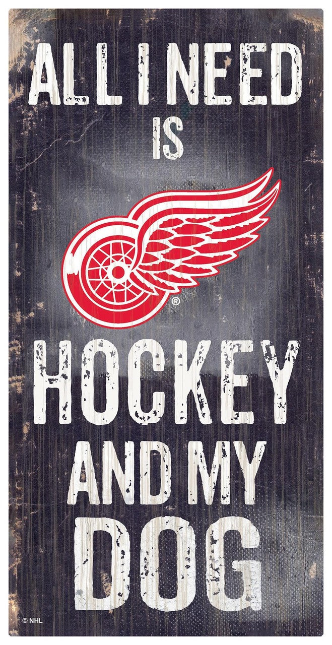 Detroit Red Wings - "All I Need Is Hockey And My Dog" -  6" x 12" Wood Sign by Fan Creations