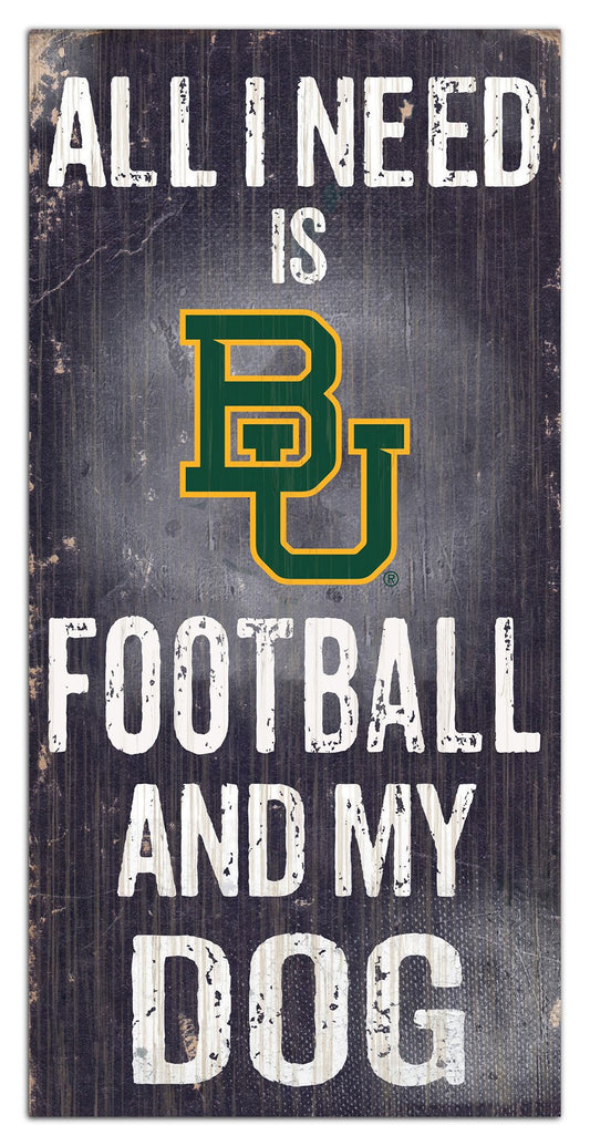 Baylor Bears "All I Need Is Football And My Dog" 6" x 12" Distressed Wood Sign by Fan Creations