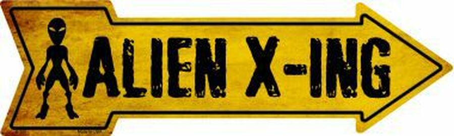 Alien X ing Novelty 5" x 17" Metal Arrow Sign A-189