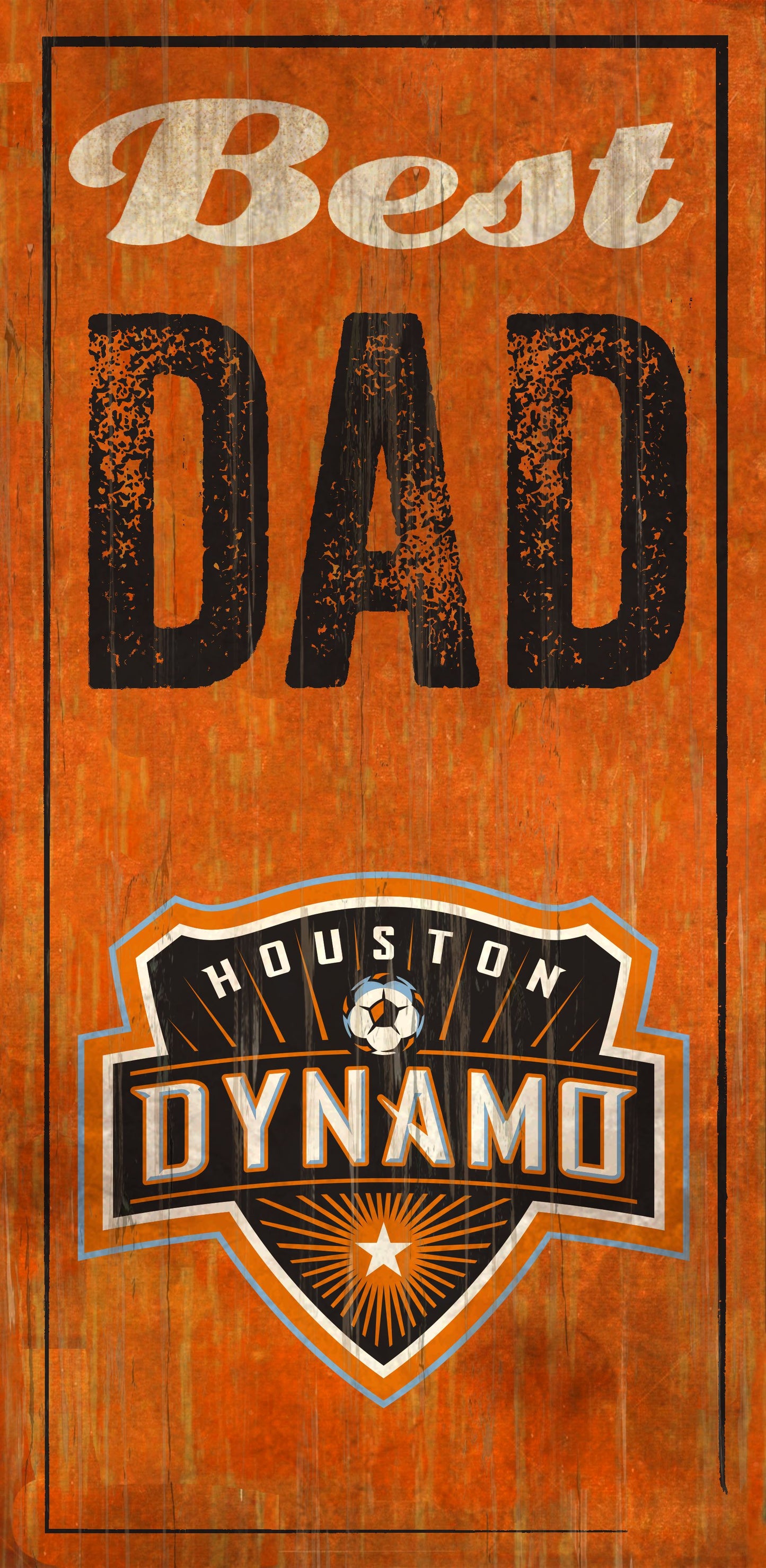 Houston Dynamo Best Dad 6" x 12" Sign by Fan Creations