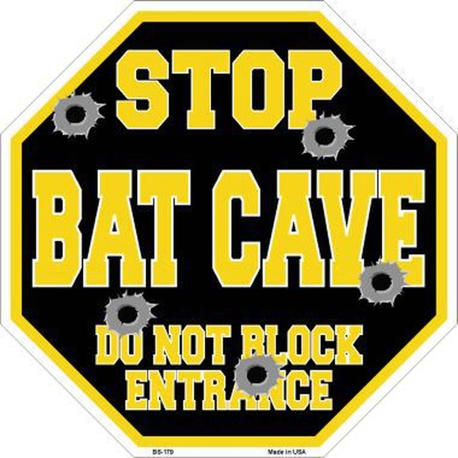 Stop Bat Cave Do Not Block Entrance 12" x 12"  Aluminum Metal Octagon Stop Sign - BS-179