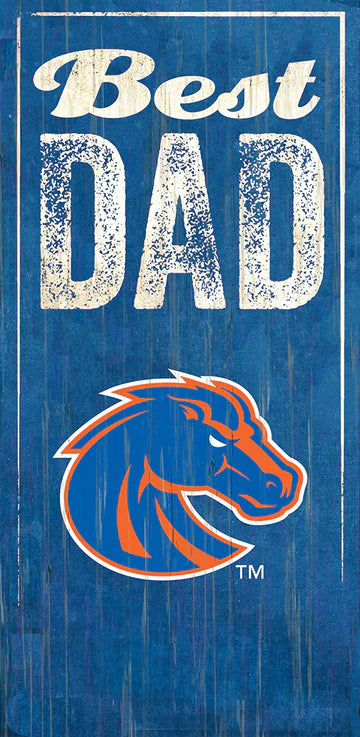 Boise State Broncos Best Dad 6" x 12" Sign by Fan Creations