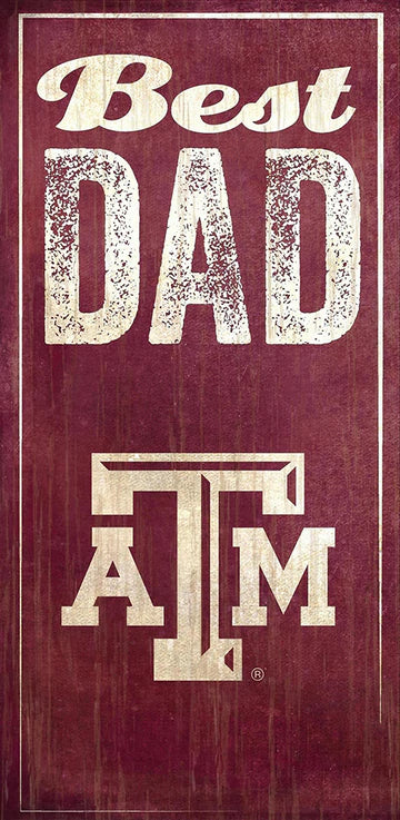Texas A&M Aggies Best Dad 6" x 12" Sign by Fan Creations