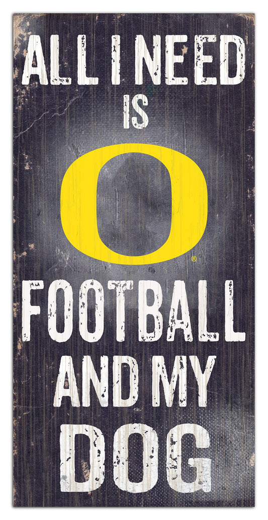 Oregon Ducks "All I Need Is Football And My Dog" 6" x 12" Distressed Wood Sign by Fan Creations