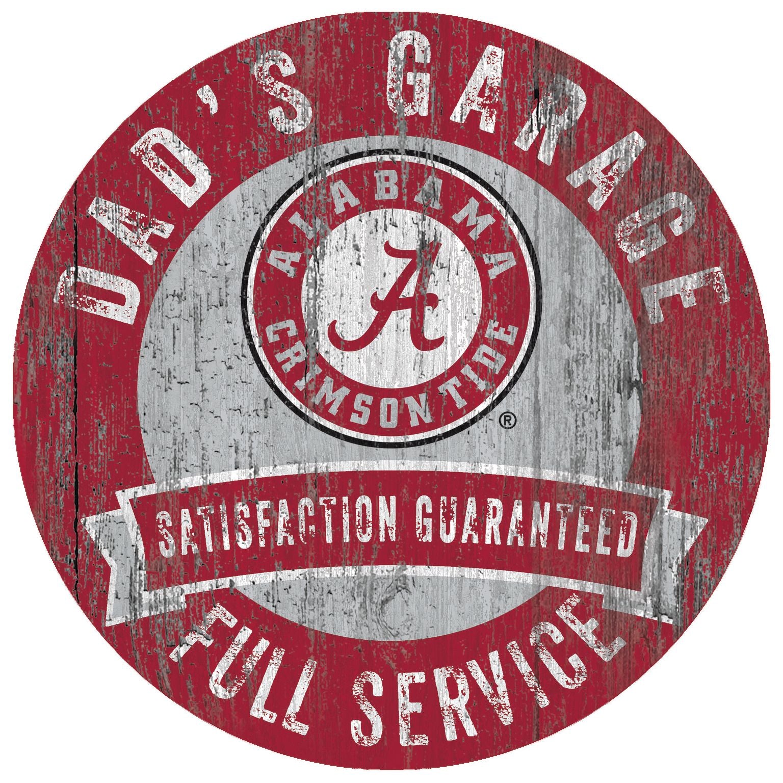 A round vintage sign with "Dad's Garage," "Full Service," "Satisfaction Guaranteed," and the Alabama Crimson Tide logo in the center.