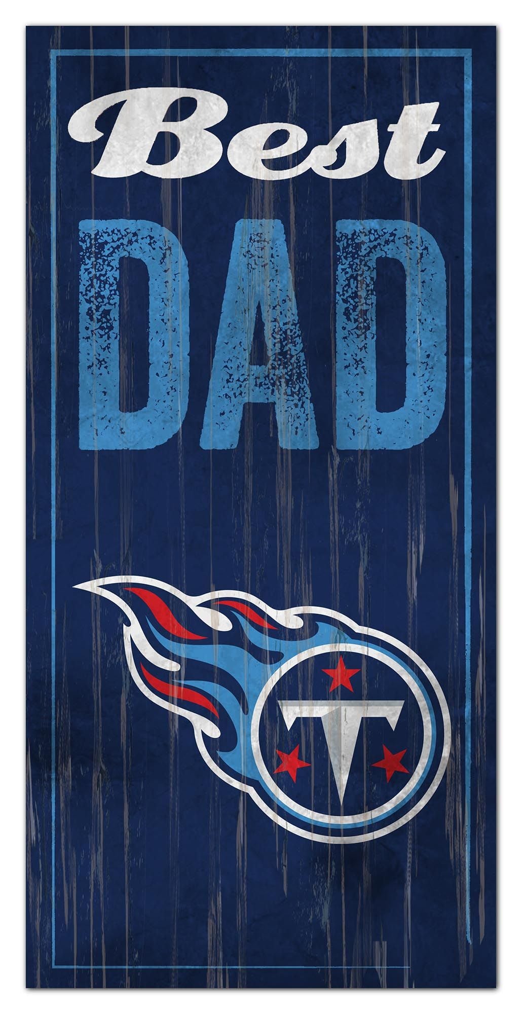 Tennessee Titans Best Dad Sign by Fan Creations