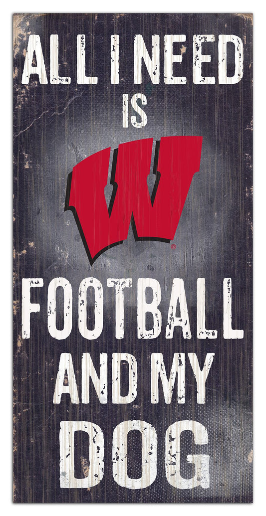 Wisconsin Badgers "All I Need Is Football And My Dog" 6" x 12"  Distressed Sign by Fan Creations